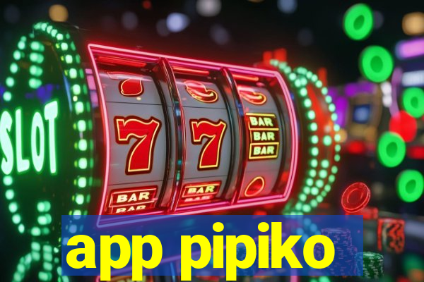 app pipiko